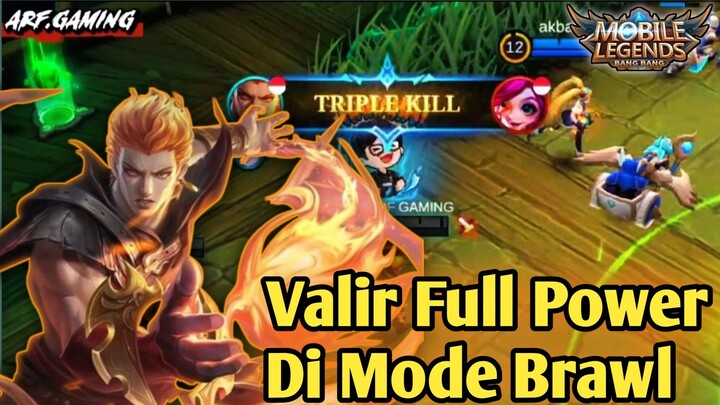 Valir🔥Full Power,Di Mode Brawl' Spam Skill''Tiada Henti❗❗