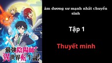 thuyết minh âm dương sư mạnh nhất chuyển sinh Tập 1