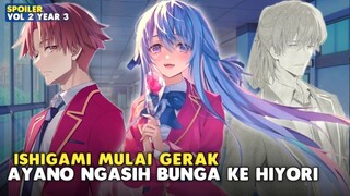 Ishigami Bocorin Masa Lalu Ayano ke Horikita! Ayano Ngaku Suka Hiyori? - | Spoiler Vol 2 Third Year