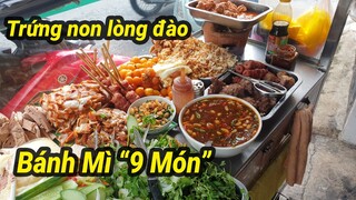 Xe Bánh mì "9 món" trứng non lòng đào gây nghiện các tín đồ ăn uống Sài Gòn