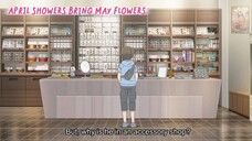 April Showers Bring May Flowers [ EP8 PART5  ]