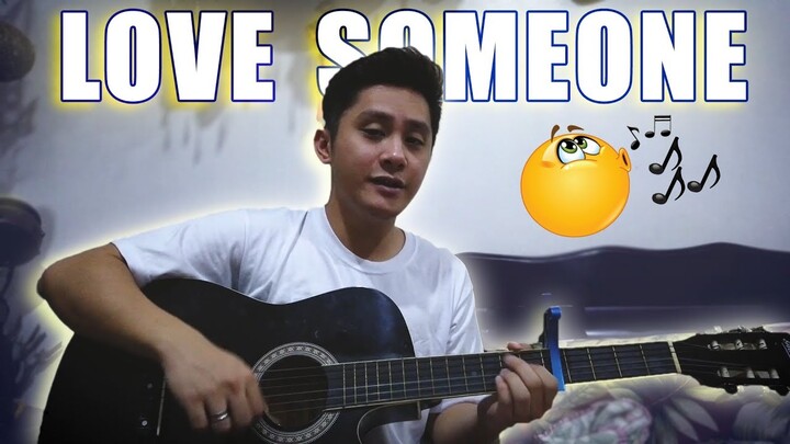 Love Someone - Lukas Graham Cover | Den Jiongco