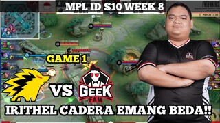 IRITHEL CADERA GENDONG GEEK FAM!! ONIC VS GEEK FAM!! MPL ID S10 (GAME 1)