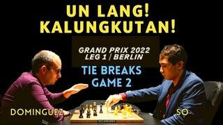 MASAKIT PA SA BROKEN HEARTED! IYAKAN TIME! Fide Grand Prix 1 2022 Tie Break! Dominguez vs So game 2