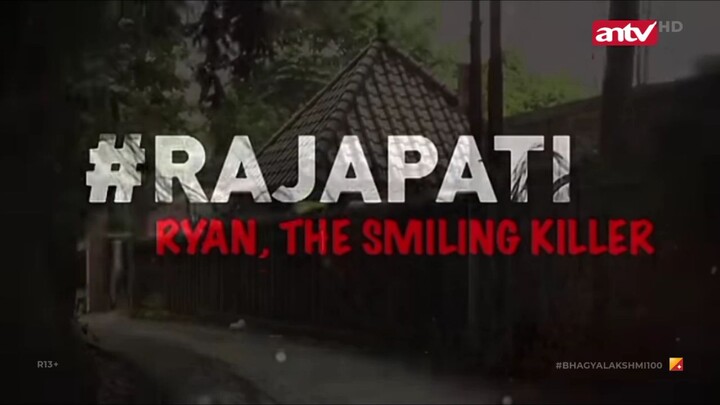 RAJAPATI EPISODE 1 RYAN THE SMILING KILLER antv