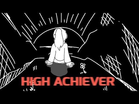 High Achiever // animatic // [ vent / stress relief ]