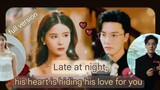 [FULL VERSION ENG.SUB] TITLE :LATE NIGHT BURNING KISS: HIS SECRET IS, HIS LOVE FOR YOU !