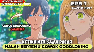 KETIKA NT SAMA MANTAN MALAH BERTEMU DENGAN COWOK GOOD LOOKING ‼️- ALUR CERITA ANIME YAMADA KUN