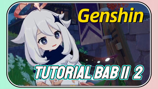 [Genshin, Tutorial] Tutorial Bab II 2