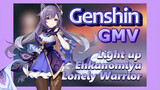 [Genshin  GMV]  Light up Enkanomiya - [Lonely Warrior]
