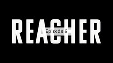 Reacher 2022 - Eps. 6