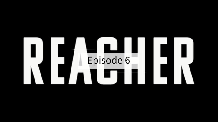 Reacher 2022 - Eps. 6