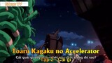 Toaru Kagaku no Accelerator Tập 2 - Cái gì