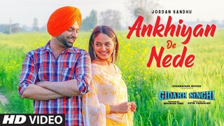 Ankhiyan De Nede (Full Song) Jordan Sandhu | Gidarh Singhi | Rubina Bajwa | Latest Punjabi Song 2019