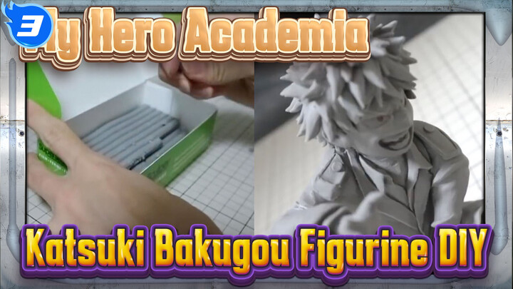 My Hero Academia
Katsuki Bakugou Figurine DIY_3