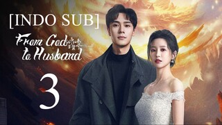 🇨🇳EP3 [INDO SUB] From God to Husband (2024)