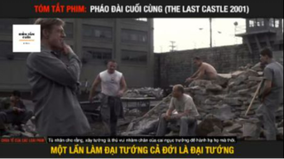 REVIEW PHIM : Pháo đài cuối cùng (p5) #rvphimtamly