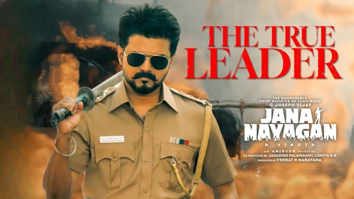Jana Nayagan (2026) True Leader Video Tamil 4K - CM Thalapathy Vijay, Anirudh, H Vinoth