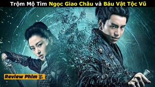 [Review Phim]Truy Tìm Ngọc Giao Châu - Tộc Vũ Đại Chiến Tộc Người | Phim Thần Thoại Giao Châu Truyện