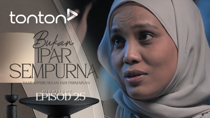 Bukan Ipar Sempurna EP25
