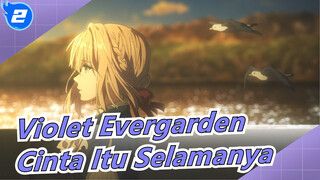 Violet Evergarden
Cinta Itu Selamanya_2