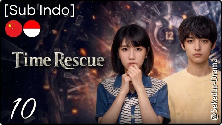[Sub Indo] TIᗰE ᖇEᔕᑕᑌE – Eps. 10 (2026)