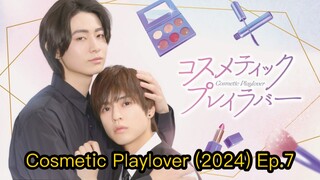 Cosmetic Playlover (2024) Ep.7 Eng Sub