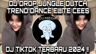 DJ DROP JUNGLE DUTCH || TREND DANCE ELITE CEES || DANCE BUKBER || SOUND BUKBER|| DJ TIKTOK (2024)!!