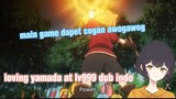 [fandub]tutor main game dapet cogan | loving yamada at lv999 dub indo