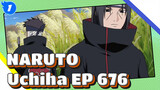 NARUTO|Uchiha's Appearance Collection:EP 676_1