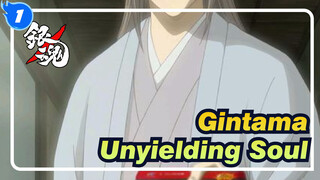 [Gintama/AMV/X/Epic] Unyielding Soul_1