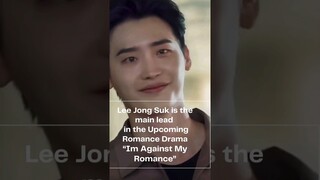 lee jong suk is back 🔥❤ "I'm against my romance " #leejongsuk #gominsi #yt #shorts