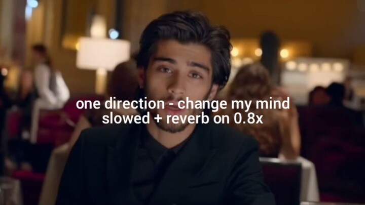 one direction - change my mind (slowed + reverb on 0.8x)