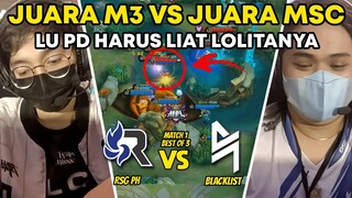 GAME 1 UD GILA BGNI COK ‼️ LU PD HRUS LIAT LOLITANYA TRLALU GILA - MPL PH BLACKLIST VS RSG PH GAME 1