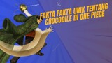 Fakta Fakta Menarik Dari Crocodile Di Anime One Piece