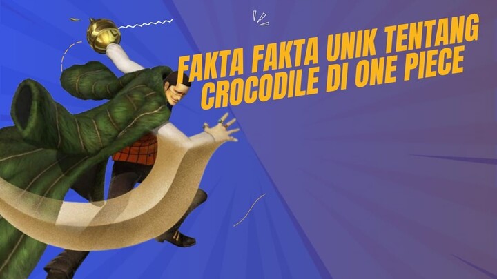 Fakta Fakta Menarik Dari Crocodile Di Anime One Piece