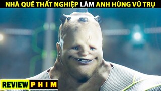 Tóm Tắt Phim NHÀ QUÊ THẤT NGHIỆP Làm ANH HÙNG VŨ TRỤ | Naruto Review [ Review Phim ]