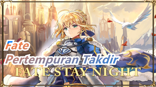 Fate|【Fate/stay night】Jalan berduri di depan, pertempuran takdir