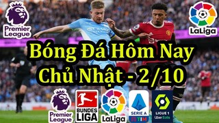 Lịch Thi Đấu Bóng Đá Hôm Nay 2/10 - 2 Trận Tiếp Theo Vòng 9 Ngoại Hạng Anh - Thông Tin Trận Đấu