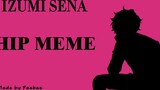 MEME/Sena Izumi】HIP