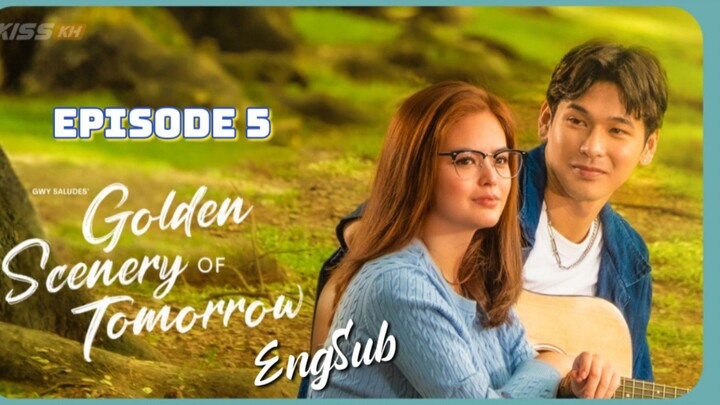 Golden Scenery Of Tomorrow : Episode 5 ENGSUB