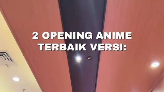 Ini OP anime terbaik versi kita, KALO KALIAN APA??