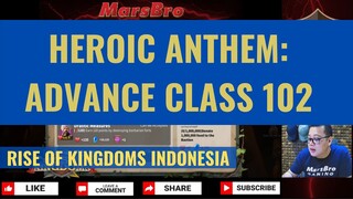 HEROIC ANTHEM: ADVANCE CLASS 102  [ RISE OF KINGDOMS INDONESIA ]