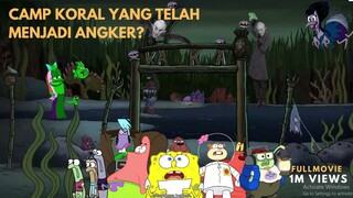 akhir dari kamp koral yang telah menjadi angker | spongebob kreepway kamp