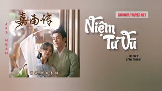 Niệm Tư Vũ (念思雨) - Cúc Tịnh Y & Tăng Thuấn Hy/Gia Nam Truyện Ost