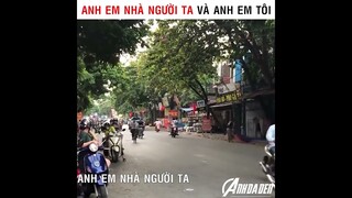 Anh Em Nhà Người Ta Và Anh Em Tôi