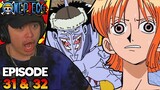 NAMI WORKS FOR ARLONG?! || One Piece Episode 31 & 32 Reaction