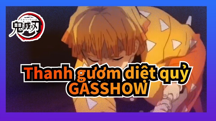 [Thanh gươm diệt quỷ/MAD/AMV] GASSHOW