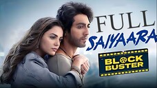 saiyaara full movie 2025 BLOCK BUSTER MOVIE