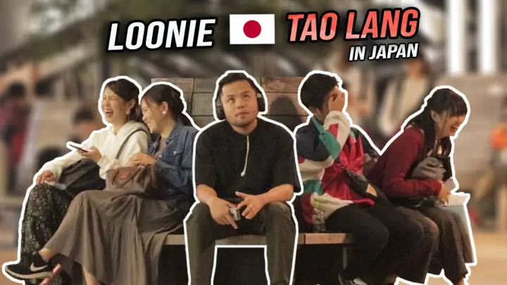 LOONIE 'TAO LANG' | Singing in Public (Japan Prank)